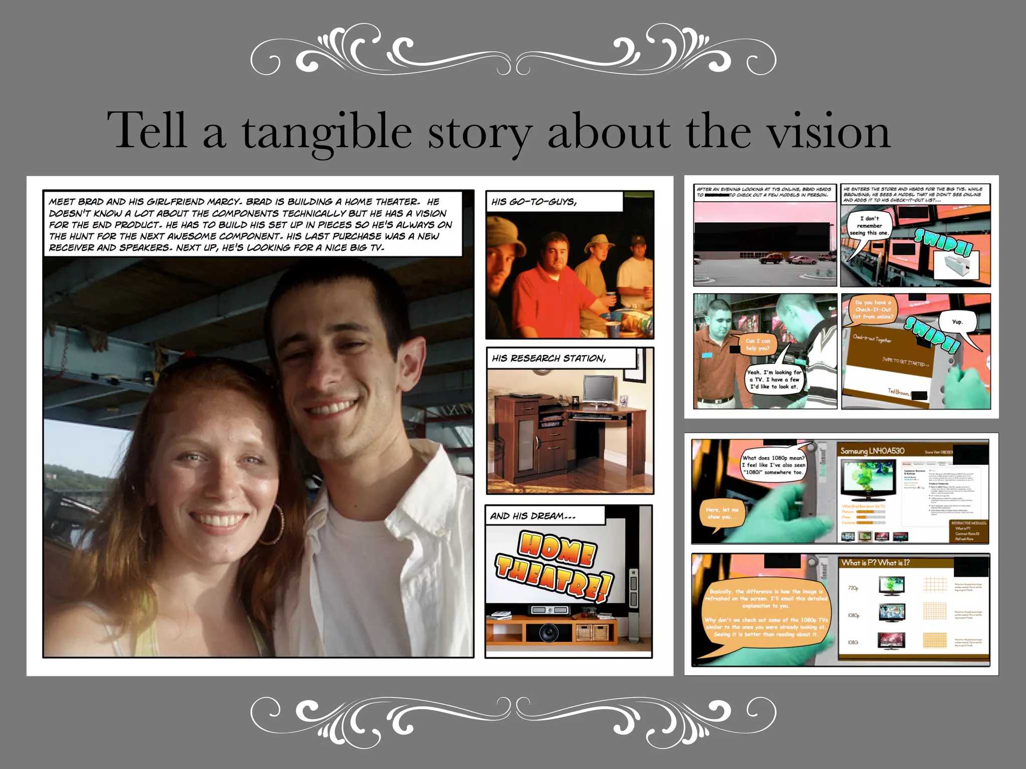 Tell a tangible story about the vision

 