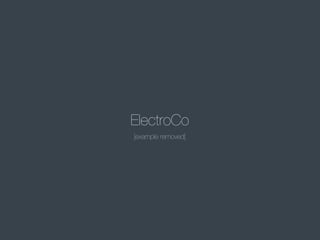 ElectroCo
[example removed]

 