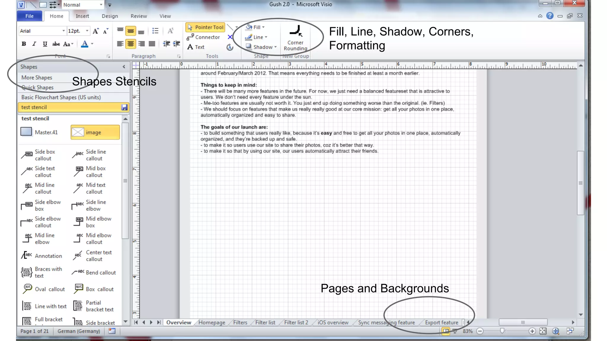 Fill, Line, Shadow, Corners,
Formatting
Shapes Stencils

Pages and Backgrounds

 
