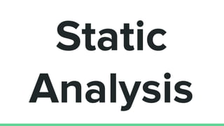 Static
Analysis
 