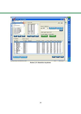 30
Resim 2.13: Klasörlere kaydetme
 