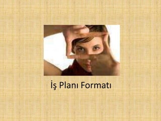 İş Planı Formatı
 