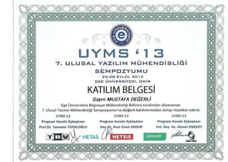 Mustafa Değerli – 2013 – VII. Ulusal Yazılım Mühendisliği Sempozyumu (UYMS 2013)