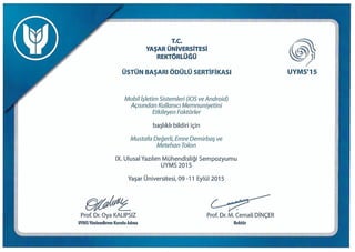 Mustafa Değerli – 2015 – IX. Ulusal Yazılım Mühendisliği Sempozyumu (UYMS 2015) – Üstün Başarı Ödülü