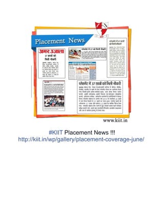 #KIIT Placement News !!! 
http://kiit.in/wp/gallery/placement-coverage-june/ 

