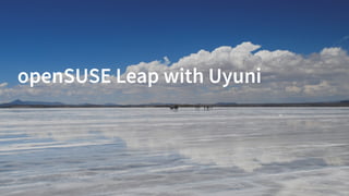 openSUSE Leap with Uyuni
 
