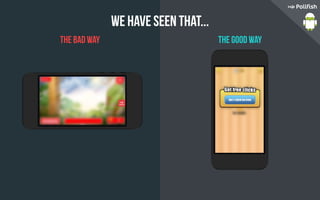 We have seen that...
the bad way the good way
 