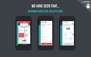 We have seen that...
NETWORKS EVOLVE TOO, STAY UP TO DATE
 