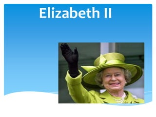 Elizabeth II

 