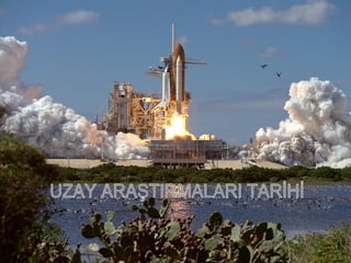 UZAY ARAŞTIRMALARI TARİHİ 