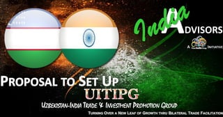 UZBEKISTAN-INDIA TRADE & INVESTMENT PROMOTION GROUP
 