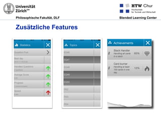 Philosophische Fakultät, DLF Blended Learning Center
Zusätzliche Features
 
