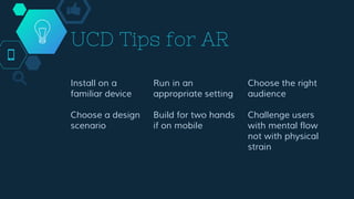 User Interfaces and User Centered Design Techniques for Augmented ...