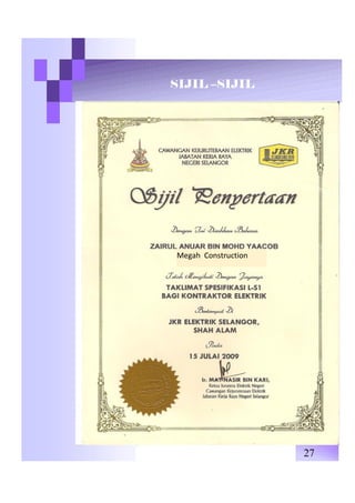 SIJIL –SIJIL
27
Megah Construction
 