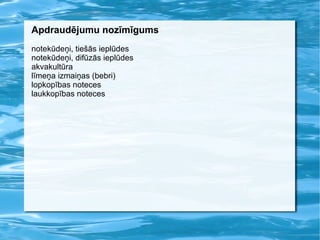 nepieciešama pieredze (ne mazāk kā 200 ezeri) 