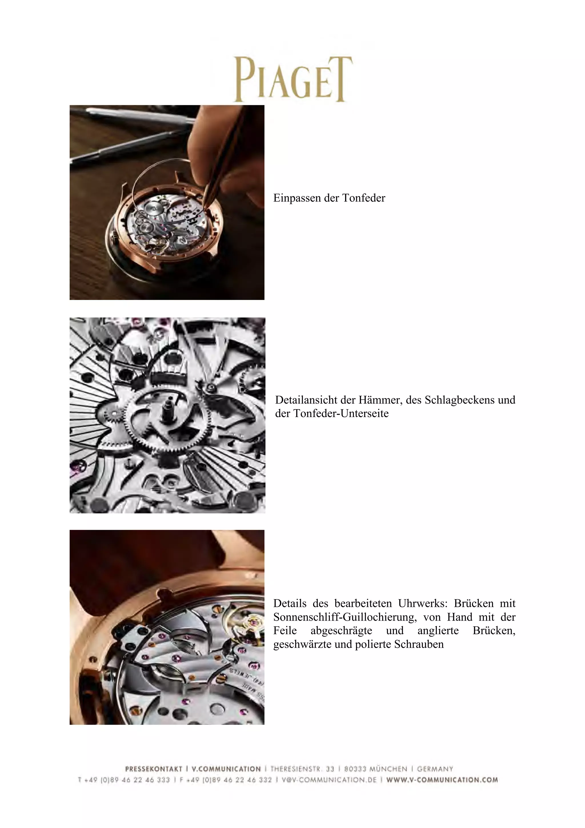  
	
  




       Einpassen der Tonfeder




       Detailansicht der Hämmer, des Schlagbeckens und
       der Tonfeder-Unterseite




       Details des bearbeiteten Uhrwerks: Brücken mit
       Sonnenschliff-Guillochierung, von Hand mit der
       Feile abgeschrägte und anglierte Brücken,
       geschwärzte und polierte Schrauben




	
  
 