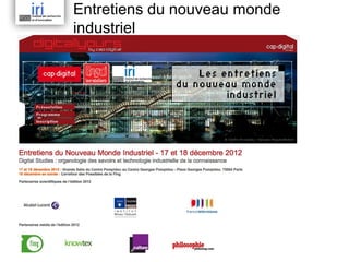 Entretiens du nouveau monde
industriel

 