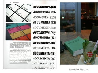 dOCUMENTA 2013 KASEL

 