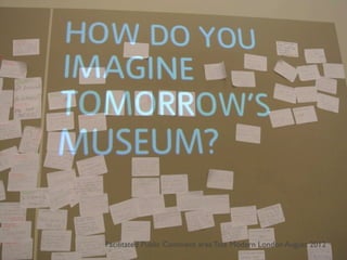 Facilitated Public Comment area Tate Modern London August 2012

 