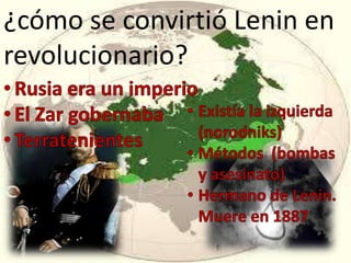 ¿cómo se convirtió Lenin en
revolucionario?

 