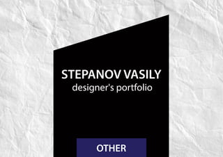 V.Stepanov Portfolio Other Works
