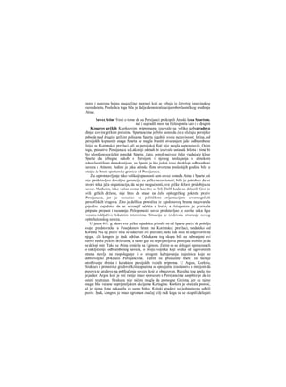 more i osnovnu bojnu snagu čine mornari koji se vrbuju iz četvrtog imovinskog
razreda teta. Posledica toga bila je dalja demokratizacija robovlasničkog uređenja
Atine.
Savez Atine Vesti ο tome da su Persijanci prokopali Atoski kasa Spartom.
nal i sagradili most na Helespontu kao i ο dragim
Kongres grčkih Kserksovim pripremama izazvale su veliko uzbugradova
đenje u svim grčkim polisima. Spartancima je bilo jasno da će u slučaju persijske
pobede nad drugim grčkim polisama Sparta izgubiti svoju nezavisnost. Istina, od
persijskih kopnenih snaga Sparta se mogla braniti stvaranjem jake odbrambene
linije na Korintskoj prevlaci, ali se persijskoj floti nije mogla suprotstaviti. Osim
toga, prisustvo Persijanaca u Lakoniji odmah bi izazvalo ustanak helota i time bi
bio slomljen socijalni poredak Sparte. Zato, pored najvece želje vladajuće klase
Sparte da izbegnu sukob s Persijom i njenog neslaganja s atinskom
robovlasničkom demokratijom, za Spartu je bio jedini izlaz da sklopi odbrambeni
saveza s Atinom. Jedino je jaka atinska flota stvorena poslednjih godina bila u
stanju da brani spartanske granice od Persijanaca.
Za suprotstavljanje tako velikoj opasnosti sam savez između Atine i Sparte još
nije predstavljao dovoljnu garanciju za grčku nezavisnost; bilo je potrebno da se
stvori neka jača organizacija, da se po mogućnosti, sve grčke države pridobiju za
savez. Međutim, tako važan centar kao što su bili Delfi kuda su dolazili Grci iz
svih grčkih država, nije hteo da stane na čelo opštegrčkog pokreta protiv
Persijanaca, jer je saosećao sa političkom orijentacijom severnogrčkih
persofilskih krugova. Zato je delfska proročica iz Apolonovog hrama nagovarala
pojedine zajednice da ne uzimajtf učešća u borbi, a Atinjanima je proricala
potpunu propast i razaranje. Peloponeski savez predstavljao je suviše usku ligu
vezanu isključivo lokalnim interesima. Situacija je iziskivala stvaranje novog
opštehelenskog saveza.
U jesen 481. g. skoro sve grčke zajednice primile su od Sparte poziv da pošalju
svoje predstavnike u Posejdonov hram na Korintskoj prevlaci, nedaleko od
Korinta. Na taj poziv nisu se odazvali svi pozvani; neki čak nisu ni odgovorili na
njega. Ali kongres je ipak održan. Odlukama tog skupa bili su zabranjeni svi
ratovi među grčkim državama, a tamo gde su neprijateljstva postojala trebalo je da
se sklopi mir. Tako se Atina izmirila sa Eginom. Zatim su se delegati sporazumeli
ο zaključenju odbrambenog saveza, ο broju vojnika koji svaka od ugovorenih
strana stavlja na raspolaganje i ο strogom kažnjavanju zajednica koje se
dobrovoljno priključe Persijancima. Zatim su preduzete mere za tačnije
utvrđivanje obinia i karaktera persijskih vojnih priprema. U Argos, Korkiru,
Sirakuzu i primorske gradove Krita upućena su specijalna izaslanstva s misijom da
pozovu te gradove na prMjučenje savezu koji je obrazovan. Rezultat tog apela bio
je jadan: Argos koji je već ranije imao sporazum s Persijancima saopštio je da će
ostati neutralan. Sirakuza nije ničim mogla da pomogne Grcima, jer su njene
snage bile vezane neprijateljskim akcijama Kartagine. Korkira je obećala pomoć,
ali je njena flota zakasnila za samu bitku. Kritski gradovi su jednostavno odbili
poziv. Ipak, kongres je imao ogroman značaj: cilj radi koga su se okupili delegati
 