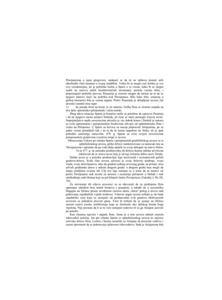 Persijancima u tajne pregovore, nadajući se da će uz njihovu pomoć sebi
obezbediti vlast tiranina u svojoj otadžbini. Teško bi se moglo reći koliko je sve
ovo verodostojno, ali je politička borba u Sparti u to vreme, kako bi se moglo
suditi na osnovu nekih karakterističnih momenata, postala veoma oštra, i
pripremajući politički prevrat, Pausanija je stvarno mogao da računa na to da će
njegovi planovi naići na podršku kod Persijanaca. Bilo kako bilo, situacija u
grčkoj mornarici bila je veoma napeta. Protiv Pausanije je sklopljena zavera, čiji
učesnici zamalo nisu uspe-
11 da potope brod na kome se on nalazio. Grčka flota se stvarno raspala na
dva dela: spartansko-peloponeski i atino-jonski.
Zbog takve situacije Sparta je konačno našla za potrebno da opozove Pusaniju
i da na njegovo mesto postavi 0orkida, ali time se malo pomoglo čitavoj stvari.
Neprijateljstvo među saveznicima uhvatilo je vec dubok koren i Dorkid se uskoro
sa svim spartanskim i peloponeskim brodovima odvojio od opštehelenske flote i
vratio na Peloponez. U Sparti su krivicu za rascep pripisivali Atinjanima, pa su
jedno vrerae pomišljali čak i na to da ih kazne napadom na Atiku, ali je ipak
pobedilo umerenije stanovište. 478. g. Sparta sa svim svojim saveznicima
peloponeskim gradovima zvanično istupi iz saveza.
Obrazovanje Uskoro po izlasku Sparte i peloponeskih gradoDelskog saveza va iz
opštehelenskog saveza, grčke države zainteresovane za nastavak rata sa
Persijancima i spremne da ga vode dalje uputile su svoje delegate na ostrvo Delos.
Tu je 477. g. na sastanku predstavnika tih država doneta odluka učvršćena
zakletvom da se očuva savez koji je od tog vreraena dobio naziv Delski.
Delski savez je u početku predstavljao ligu nezavisnih i ravnopravnih grčkih
gradova-država. Svaki član saveza sačuvao je svoje državno uređenje, svoju
vladu, svoje državljanstvo, tako da građani jednog saveznog grada, na primer, nisu
uživali građanska prava u nekoin drugom gradu: u dnigom gradu nisu mogli da
imaju zemljišnu svojinu itd. Cilj ove lige sastojao se u tome da se nastavi rat
protiv Persijanaca radi osvete za nesrece i razaraiija počinjene u Heladi i radi
oslobođenja onih Helena koji su-još bilipod vlašću Persijaiiaca (Tukidid, I, 96; ΠΙ,
10).
Za ostvarenje tih ciljeva saveznici su se obavezali da za ujedinjenu flotu
opremaju određeni broj ratnih brodova s posadom, a takođe da u savezničku
blagajnu na Delosu prenia utvrđenom razrezu ulažu „foros" prilog u novcu radi
pokrivanja zajedničkih vojnih troškova. Vrhovni organ saveza trebalo je da bude
zajedničko veće koje se sastojalo od predstavnika svih gradova obuhvacenih
savezom sa jednakim pravom glasa. Veće bi trebalo da se sastaje na Delosu
starom centru jonske amfiktionije koja se formirala oko delskog hrama boga
Apolona. Nije poznato da li se to veće sastajalo redovno ili su ga Atinjani sazivali
po potrebi.
Kao vlasnica najveće i najjače flote, Atina je u tom savezu odmah zauzela
rukovodeći položaj. Još pre izlaska Sparte iz opštehelenskog saveza tri najvece
ostrvske države Hios, Lezbos i Samos zamolile su Atinjane da preuzmu vođstvo i
izraze spremnost da se pokoravaju njihovom riikovodstvu. Sada je Atinjanima bila
 