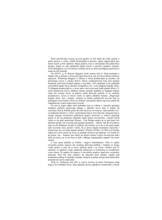 Posle potvrđivanja razreza savezni gradovi su bili dužni da svake godine u
martu mesecu u vreme velikih Dionizijskih svečanosti, uplate odgovarajući deo
forosa kojim su bili zaduženi. Manji gradovi, koji su teritorijalno bili jedan blizu
drugog, stupali su radi zajedničke isplate forosa u naročite zajednice sintelije.
Svotu prikupljenu od svih članova sintelije davao je državnoj blagajni grad koji je
stajao na čelu sintelije.
Još 454/53. g. ta državna blagajna, posle poraza koji je Atina pretrpela u
Egiptu, bila je preneta u Atinu pod izgovorom da je ona na ostrvu Delosu izložena
opasnosti. Prenošenje blagajne iz Delosa u Atinu predstavljalo je poseban vid
prerastanja saveza u atinsku državu. Prema svedočanstvima koja nam pružaju
fragmenti sačuvanih atinskih natpisa iz tog doba, 1/60 celokupne svote godišnjih
savezničkih uplata išla je direktno Atinjanima u tzv. svetu blagajnu boginje Atine.
Ta blagajna predstavljala je u stvari neku vrstu rezervnog fonda atinske države. U
oiiim slučajevima kad je odlukom atinske narodne skupštine iz blagajne boginje
Atine bio uziman novac za pokriće nekih državnih potreba, to se smatralo
pozajmicom i novac se morao vratiti uz uplatu određene kamate. „Dugovanja
boginji Atini", kao i kamate, Atinjani su takođe podmirivali novcem koji su
prikupljali od saveznika. Ubrzo su Atinjani i preostalim delom tog novca počeli da
raspolažu kao svojim sopstvenim novcem.
Do nas je stigao odjek oštre polemike koja je vođena u Atinskoj narodnoj
skupštini prilikom pretresanja pitanja ο upotrebi novca koji se dobija od
saveznika. Kad je PeriMe počeo da troši taj novac ne samo za vojne potrebe već i
za podizanje hramova u Atini i postavljanje kipova tim radovima omogućavana je
zarada mnogim siromašnim građanima njegovi protivnici iz redova oligarhije
počeli su da mu prebacuju despotski odnos prema saveznicima. „Aiinski narod
vikali su oni gubi poštovanje Helena... Cela Helada smatra da se nad njom vrši
direktno nasilje i da se prema njoj postupa despotski; ...Heleni vide da mi sredstva
koja na silu dobijamo od njih za vođenje rata trošimo na to da se naš grad, poput
neke razvratne žene, pozlati i nakiti, da se ukrasi dragim kamenjem, kipovima i
hramovima, što sve košta hiljade talenata" (Plutarh, Perikle, 12) JMa to je Perikle
odgovorio u torn smislu da novac ne pripada onome ko ga uplaćuje, već onome ko
ga prima i da , Atinjani nisu dužni da polažu računa svojim saveznicima kako
troše taj novac, jer se oni bore za njih i odbijaju neprijateljske napade" (na istom
raestu).
U tom sporu pobedio je Perikle i njegovi istomišljenici. Tako su uplate
saveznika postale sastavni deo atinskog državnog budžeta i Atinjani su strogo
vodili računa ο tome da se foros uplaćuje tačno i na vreme. Gradovi koji bi
zakasnili sa uplatom svojih zaduženja kažnjavani su kamatama na neisplaćenu
svotu forosa. Za naplatu tih dugova u savezničke gradove upućivani su posebni
inkasanti. Nisu bili retki slučajevi da inkasante prati eskadra vojnika pod
komandom jednog ili nekoliko stratega; Atinjani su prema neispravnim dužnicima
primenjivali surove represalije.
Posle tzv. Kalijinog mira 449. g., kad je završen rat protiv Persijanaca zbog
koga je bio sklopljen savez, dalji opstanak saveza izgledao je neopravdan u očima
 