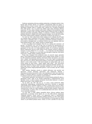 Osobenost spartanskog državnog uređenja predstavljao je kolegijum petorice efora.
Kasniji grčki istoričari najviše su se kolebali u procenjivanju uloge tog organa i u
pitanju vremena u kome je nastao. Jedni su ga shvatili kao temelj, kao stub čitavog
spartanskog uređenja, drugi su, nasuprot tome, smatrali da je zavođenje kolegijuma
efora došlo kasnije i da je on služio kao dodatni organ ranije formiranoj državnoj
organizaciji. Pri tom, prema mišljenju nekih autora, kolegijum efora predstavlja organ
spasonosan za državu, dok su ga drugi smatrali štetnora ustanovom koja ne odgovara
osnovnim principima spartanskog uređenja. Ta diskusija u antičkoj istoriografskoj i
političkoj literaturi ni izdaleka nije nosila akademski karakter, vec je nikla kao rezultat
oštre borbe između pristalica oligarhije i demokratije u Grčkoj IV-ΙΠ veka pre n.e.
Vec samo taj i takav odnos prema eforatu upućuje nas na mišljenje da je 011 igrao
vrlo značajnu ulogu u političkom životu Sparte. Međutim, izgleda da eforat nije brzo
stekao uticaj u spartanskoj državi. U najstarijim spartanskim istorijskim predanjima u
prvom planu ne nastupaju efori, već basileusi. Eforat je, po svim izgledima, nikao kao
organ predstavraka pet „sela", naselja, od kojih se sastojala Sparta.
U toku svog daljeg života kolegijum efora bio je u znatnoj meri nezavisan i od
gerusije i od basileusa. Cak i više od toga, efori su formalno bili suprotstavljeni tim
vlastima: primajući svoju dužnost oni su zaključivali neku vrstu ugovora s basileusima,
garantujući im vlast, ako se ovi budu pridržavali zakona. Na tu osobenost spartanske
državne organizacije, koja joj je dala osobine izvesne dvojnosti, skrenuo je pažnju još
Aristotel. U svojoj „Politici" (V, 9, 1) on piše: „... tu je kraljevska vlast bila podeljena
između dva lica... Teopomp je, sa svoje strane suzio prerogative kraljevske vlasti putem
raznih mera i, između ostalog, uvođenjem eforata".
Prema tome, kolegijum efora predstavlja jedan od osnovnih organa spartanske
države. Pored funkcija kontrolnog karaktera, glavni zadatak eforata sastojao se u tome
da održi dominaciju spartanske zajednice nad masora helota nad kojima je ona imala
vlast, a takođe i nad nepunopravnim perijecima. U tom cilju u Sparti su preduzimane
takve mere kao što je redovno objavljivanje kriptija za vrerae kojih su spartanski ratnici
odlazili u razna seoska naselja i vršili noćne prepade na naselja helota, gde su, po
rečima jednog od starih pisaca, „ubijali najjače među njima". Tako nečovečnim
metodama spartanska država je nastojala da spreči mogućnost helotskih ustanaka. No i
pored toga ustanci su izbijali stalno, narastajući ponekad do te mere da spartanska
zajednica bez pomoći dragih peloponeskih gradova, svojih saveznika, nije bila u stanju
da ih uguši.
Mala zajednica Spartijata rešavala je zadatak održavanja svoje prevlasti nad
ogrornnom većinom lakonskog stanovništva (nad bespravnim helotima i
nepunopravnim perijecima) pomocu stalne vojne napregnutosti, stalne ratne spremnosti
građana. Ta okolnost udarila je svoj pečat na celokupan život spartanske zajednice čija
se osobenost izražavala u jasno izraženom vojnom karakteru.
Vojni karakter spartanske vlasti doprinosio je čuvanju ostataka pretklasiiih odnosa u
spartijatskoj sredini. Jedan od tih ostataka predstavljalo je podruštvljavanje života
Spartijata vezano za njihovu potpunu odvojenost od privredne delatnosti i za njihovo
potpuno pretvaranje u vojnu vladajuću klasu.
Na taj način, oko VIII veka pre n.e. na osnovi veoma primitivnih oblika
eksploatacije podjarmljenog zemljoradničkog stanovništva formirala se spartanska
robovlasnička država. Političko uređenje ove države u mnogo čemu je, kao što vidimo,
bilo dosta primitivno. Ono se, s jedne strane, u cilju klasne prevlasti zasnivalo na nizu
institucija koje su nikle još u doba raspadanja poretka prvobitne zajednice. Organi koji
su nastali kasnije, na primer, eforat, već su predstavljali plod novih uslova i nisu bili u
vezi sa rodovskim uređenjem.
Za svoje doba, za doba rađanja starogrčkih država, državno uređenje Sparte
predstavljalo je nesumnjiv korak napred, jer je to bio oblik državne organizacije
vladajućeg kolektiva. Glavno mesto u toj organizaciji iraalo je vojno-političko
vaspitanje građana. Ta osobina spartanskog uređenja skrenula je na sebe veliku pažnju
ideologa robovlasničkog plemstva. Život svakog Spartijate od samog njegovog rođenja
nalazio se pod budnom pažnjom države. Dečaci su živeli u porodici do svoje osme
 