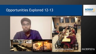 Opportunities Explored 12-13
@ACBSPAccredited #ACBSP2016
 