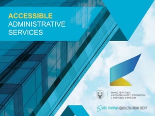 ACCESSIBLE
ADMINISTRATIVE
SERVICES
 