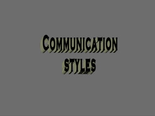 Communication styles 