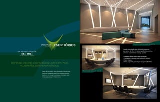 Salas de escritórios, bem planejadas e distribuídas
de forma inteligente para a sua empresa receber
bem, em um moderno complexo imobiliário, com
toda a segurança e infraestrutura.
Repense. Recrie. Os padrões corporativos
acabam de ser reinventados.
SALAS EXECUTIVAS DE
45 A 110m2
Projeto diversificado com 329 salas comerciais
que variam de 42 a 110 metros quadrados privativos
internos, com banheiro e terraço privativo.
• Business center com 3 salas de reunião;
• Recepção e catracas para controle de acesso;
• Salas duplex;
• Torre preparada para abrigar serviços de Facilities.
Perspectiva ilustrada da recepção dos escritórios
Perspectiva ilustrada das salas de reunião
de área privativa coberta
 