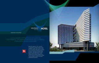 Desde sua criação, em 1974, o ibis teve
um crescimento constante, símbolo de sua
qualidade e sucesso. Hoje, conta com mais
de 113 mil quartos e 933 hotéis em 53 países.
Quarta maior rede de hotelaria econômica
do mundo, o Ibis oferece a melhor relação
SERVIÇO-QUALIDADE-PREÇO, onde o
hóspede é bem recebido a qualquer hora
do dia ou da noite, com atendimento eficiente
e serviços rápidos e práticos com preços
completamente acessíveis.
UNIDADES hoteleiras
Perspectiva ilustrada da recepção do hotel
Localização estratégica ao lado da
Petrobras. Um grande negócio que carrega
a bandeira de sucesso IBIS.
 