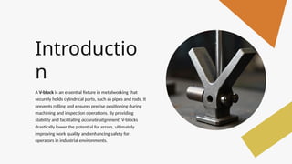 V-Block Overview.pptx of v block manufac | PPTX