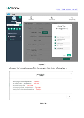 http.//www.we-con.com.cn/
Figure 4-4
After copy the information successfully, the prompt is shown in the following figure.
Figure 4-5
 