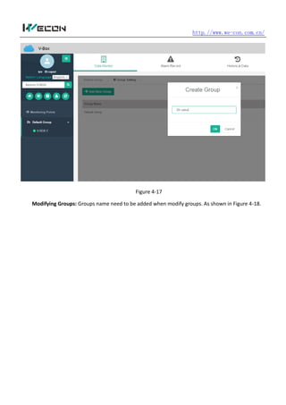 http.//www.we-con.com.cn/
Figure 4-17
Modifying Groups: Groups name need to be added when modify groups. As shown in Figure 4-18.
 