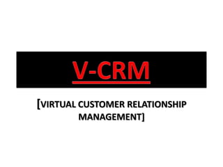 Virtual Customer Relationship Management | PPTX | Business | Business ...