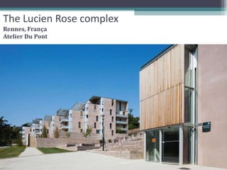 The Lucien Rose complex Rennes, França Atelier Du Pont 