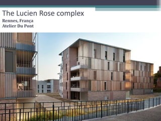 The Lucien Rose complex Rennes, França Atelier Du Pont 