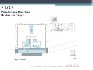 E.I.O.5 Plaza Europa, Barcelona Roldan + Berengué Circulação 