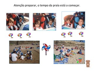 Atenção preparar, o tempo da praia está a começar. 