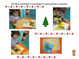 Só falta carimbar o envelope e está pronto o pacote. 