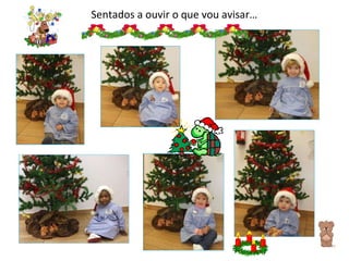 Sentados a ouvir o que vou avisar… 