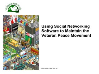 Using Social Networking   Software to Maintain the Veteran Peace Movement 
