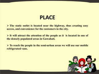 MARKET ANALYSISA comprehensive pre launch survey was carried out covering both – urban and semi-urban areas in and around Guwahati considering the point like- population, consumption habit, Competitors and growth  potential of the city . These are our findings- Guwahati has a population of more than 1 million 