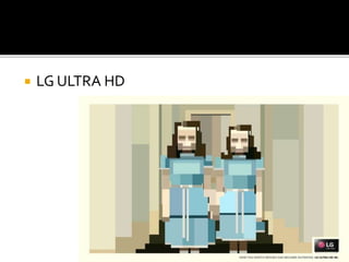  LG ULTRA HD
 