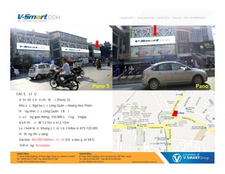 Pano 3 Pano 3
CÁC SỐ LIỆU
● Vị trí: Mặt tiền chợ Bưởi (Pano 3)
● Khu vực: Ngã ba Lạc Long Quân – Hoàng Hoa Thám
● Hướng nhìn: Lạc Long Quân đi Bưởi
● Lưu lượng giao thông: 150.000 Lượt người/ngày
● Kích thước: W 12,5m x H 2,15m
● Loại hình biển: Khung sắt, mặt bạt hiflex in KTS 720 DPI
● Hệ thống chiếu sáng:
● Giá bán: 80.000.000vnđ/năm (Chưa bao gồm VAT)
● Tình trạng: Available
Pano 3 Pano 3
 