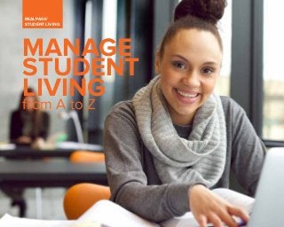 REALPAGE®
SENIOR LIVING
1
REALPAGE®
STUDENT LIVING
MANAGE
STUDENT
LIVING
from A to Z
 