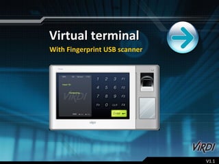 Virtual terminal With Fingerprint USB scanner V1.1 